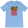 Fries Before Guys T-Shirt