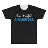 I've Created A Monster Infant Monster All Over Men's T-shirt