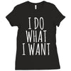 i do what i want Ladies Fitted T-Shirt