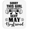 sorry this girl is already taken by a super sexy may boyfriend Mousepad