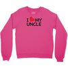 I Love My Uncle Crewneck Sweatshirt