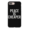 peace is cheaper awesome (2) iPhone 8 Plus