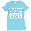 real women drink green beer Ladies Fitted T-Shirt