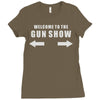 welcome to the gun show Ladies Fitted T-Shirt