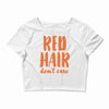 red hair dont care Crop Top