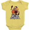 we be clubbin' Baby Onesie