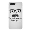 i'm not a nerd i'm just smarter than you iPhone 7 Plus Case
