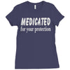 medicated for your protection (2) Ladies Fitted T-Shirt