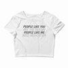 people like you Crop Top