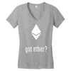 got ether ? Women's V-Neck T-Shirt