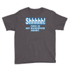 shhhhh this is my hangover shirt Youth Tee