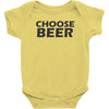 choose beer Baby Onesie