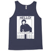 hello is it me you're looking for Tank Top
