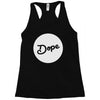 Dope Racerback Tank