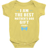 I Am The Best Mother's Day Gift Ever Boy Baby Bodysuit