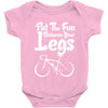 Put The Fun Between Your Legs Baby Onesie