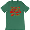 too lazy to get a halloween T-Shirt