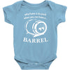 why have a six pack when you can have a barrel Baby Bodysuit