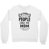 My Favorite People Call Me Mom Crewneck Sweatshirt