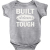 built adams tough Baby Bodysuit