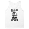 Back Of I Have A Crazy Mom And I am not Afraid To Use Her Tank Top