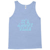 it's about time Tank Top