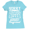 This Girl Is Taken By A Super Sexy August Boyfriend Ladies Fitted T-Shirt