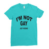 i'm not gay just kidding Ladies Fitted T-Shirt