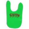 dont let gravity get you down for science geeks Baby Bibs