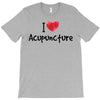 I Love Acupuncture T-Shirt