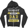 Nobody Is Perfect But If You Are A Dad You Are Pretty Damn Close Zipper Hoodie