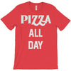 pizza all day T-Shirt