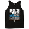 english teacher save lives Tank Top