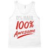 zero hair 100 awesome Tank Top