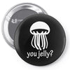 you jelly Pin-back button