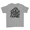 together we make a family Youth Tee