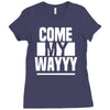 come my way Ladies Fitted T-Shirt
