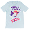 Mommy Shark -Shark Do Do Do T-Shirt
