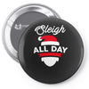 sleigh all day Pin-back button