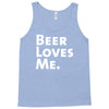 beer loves me Tank Top