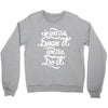 if you can dream it, you can do it Crewneck Sweatshirt