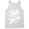 love what you do Tank Top