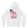 I Have an American Dream Hoodie