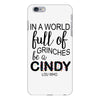 in a world full of grinches be a cindy lou who iPhone 6 Plus/6s Plus Case