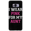 i wear pink for my aunt breast cancer Samsung Galaxy S8 Plus
