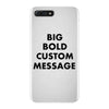 big bold custom message iPhone 7 Plus Case