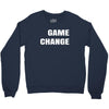 game change Crewneck Sweatshirt