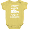 I Asked God For An Angel He Sent Me My GrandDaughter Infant Clothing