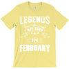 Legends Are Born In February T-Shirt