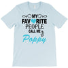 my favorite people call me poppy T-Shirt